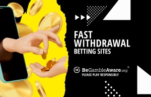 Fast withdrawal betting sites 18+ BeGambleAware.org Please play responsibly
